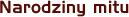 Narodziny mitu