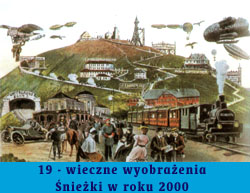 Rysunek - 19-wieczne wyobraenia nieki w roku 2000